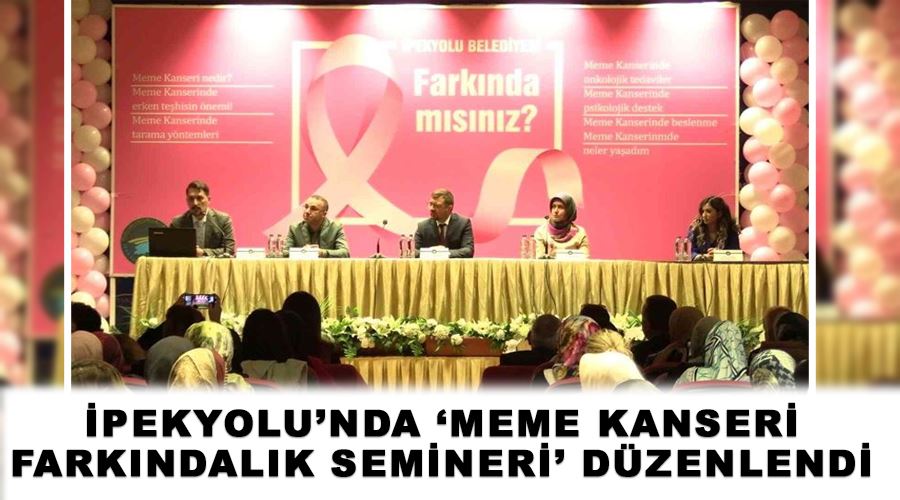 İpekyolu’nda ‘Meme Kanseri Farkındalık Semineri’ düzenlendi