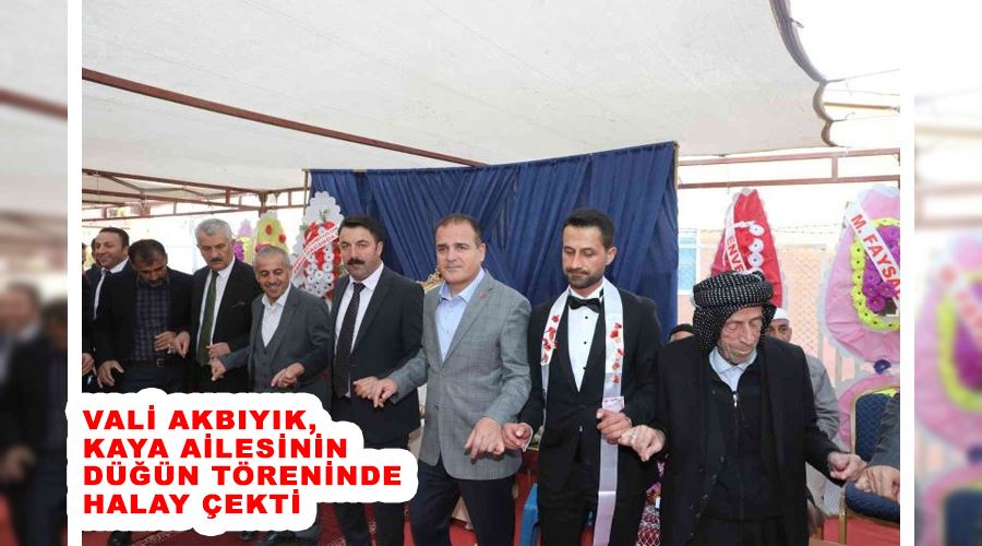 Vali Akbıyık, Kaya ailesinin düğün töreninde halay çekti