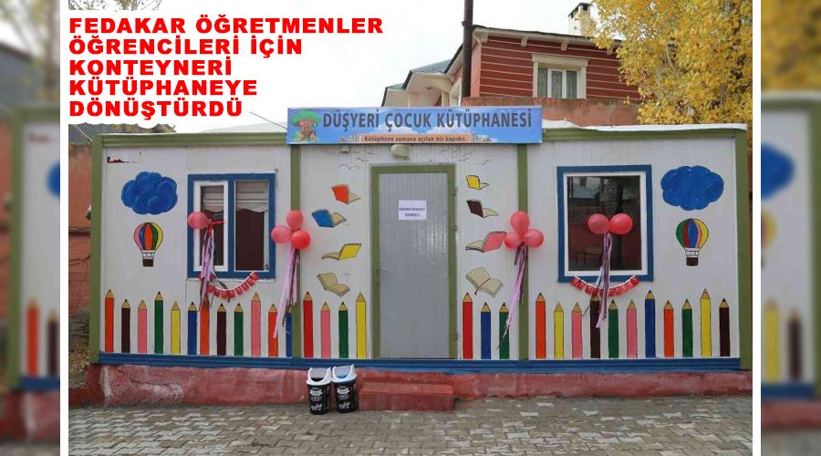 Fedakar öğretmenler öğrencileri için konteyneri kütüphaneye dönüştürdü