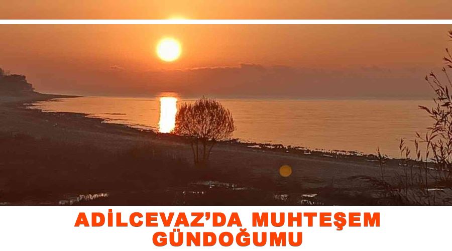 Adilcevaz’da muhteşem gündoğumu