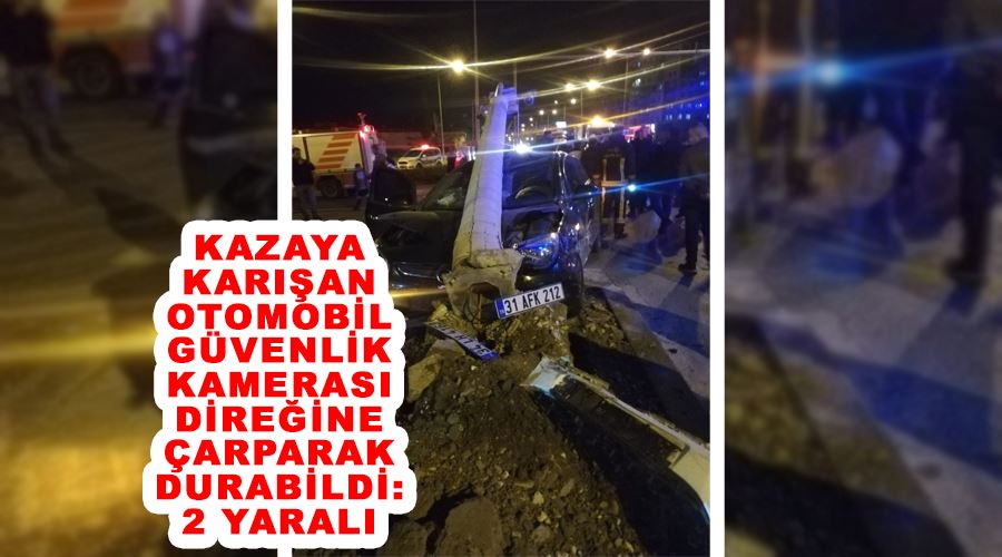 Kazaya karışan otomobil güvenlik kamerası direğine çarparak durabildi: 2 yaralı