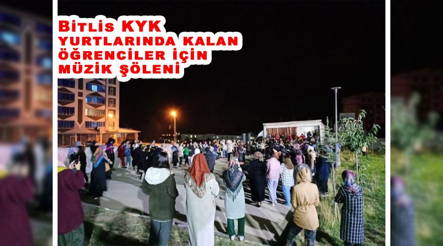 Bitlis KYK yurtlarında kalan öğrenciler için müzik şöleni