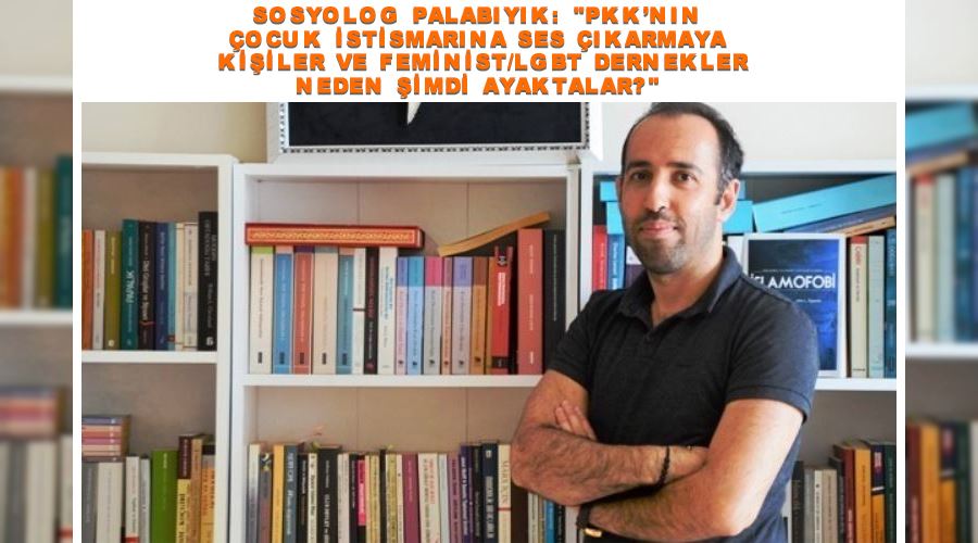 Sosyolog Palabıyık: 