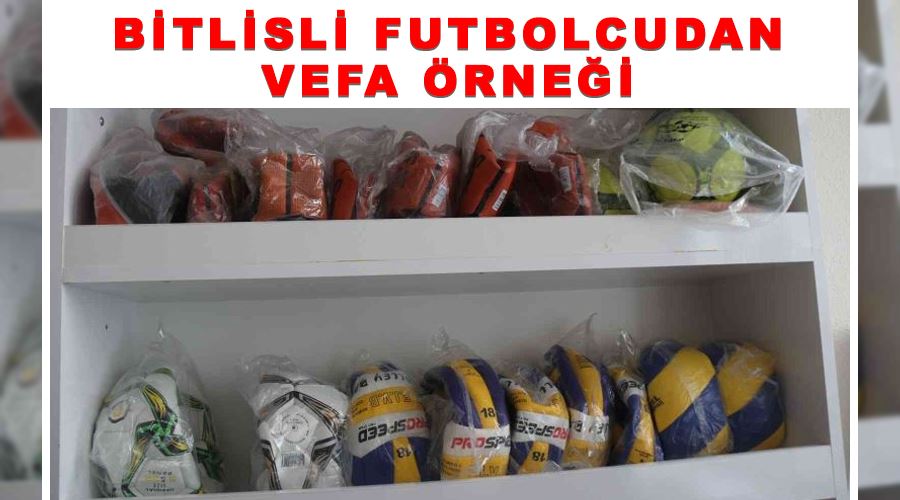 Bitlisli futbolcudan vefa örneği