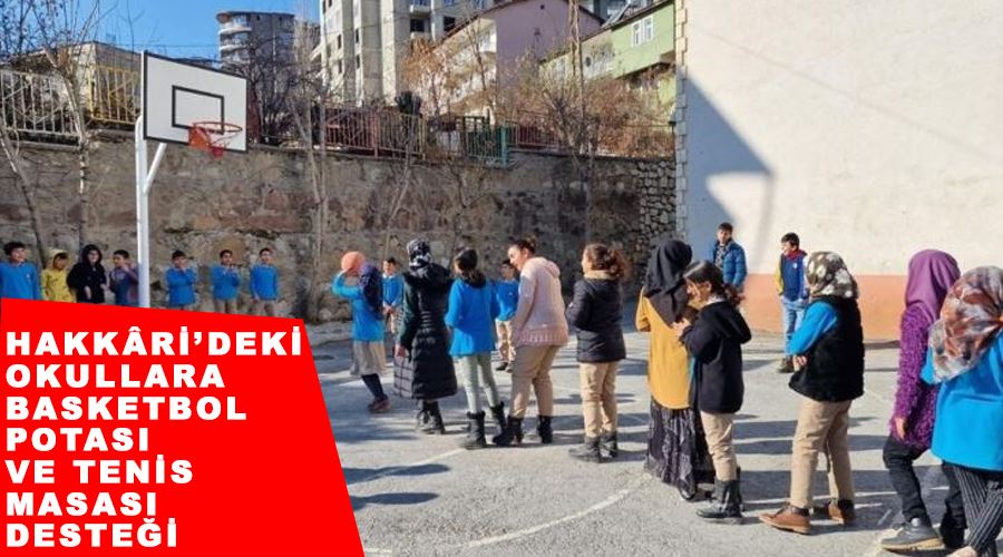 Hakkâri’deki okullara basketbol potası ve tenis masası desteği