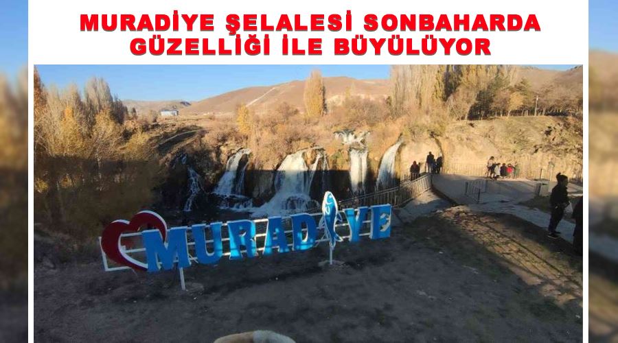 Muradiye Şelalesi sonbaharda güzelliği ile büyülüyor