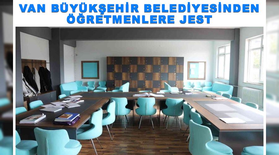 Van Büyükşehir Belediyesinden öğretmenlere jest