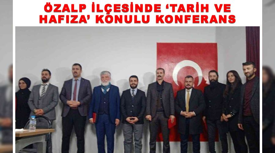 Özalp ilçesinde ‘Tarih ve Hafıza’ konulu konferans