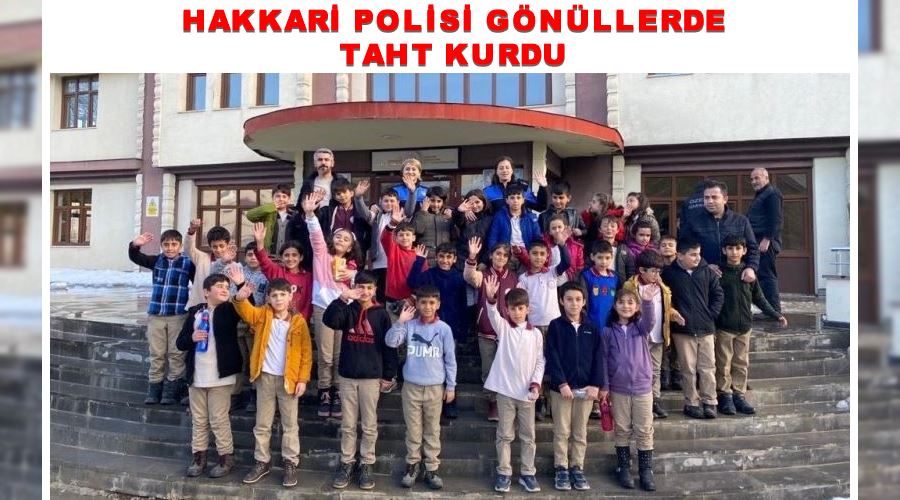 Hakkari polisi gönüllerde taht kurdu