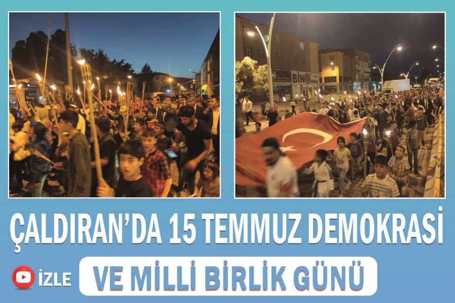 Çaldıran’da 15 Temmuz Demokrasi ve Milli Birlik Günü