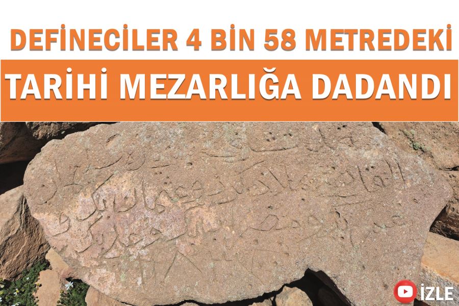 Defineciler 4 bin 58 metredeki tarihi mezarlığa dadandı
