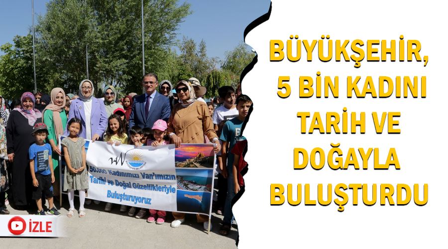 Büyükşehir, 5 Bin Kadını Tarih Ve Doğayla Buluşturdu