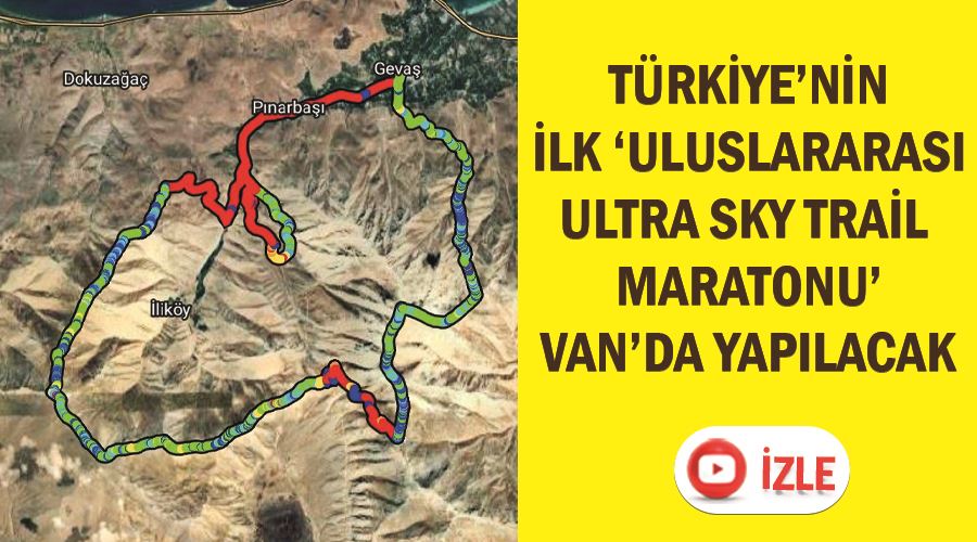 Türkiye’nin ilk ‘Uluslararası Ultra Sky Trail Maratonu’ Van’da yapılacak