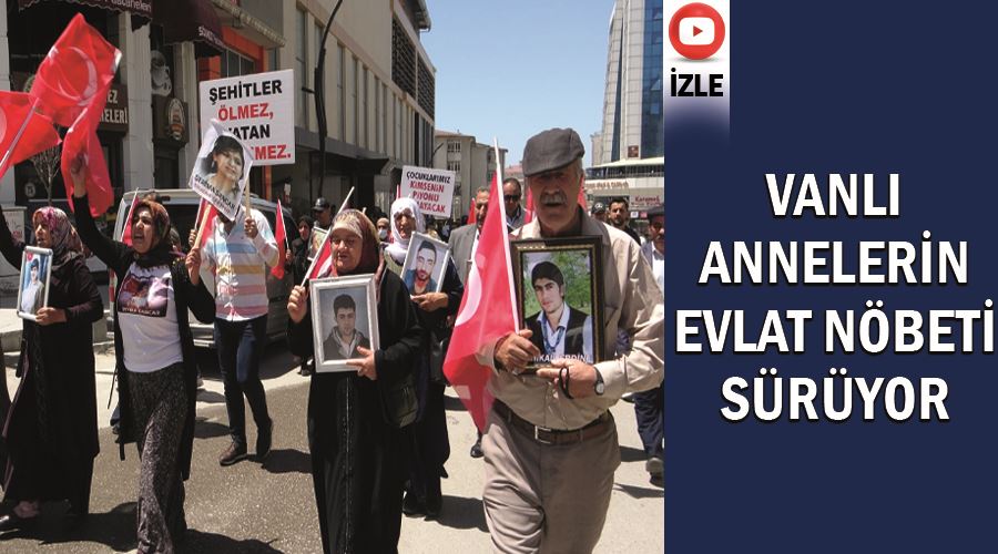 Vanlı annelerin evlat nöbeti sürüyor