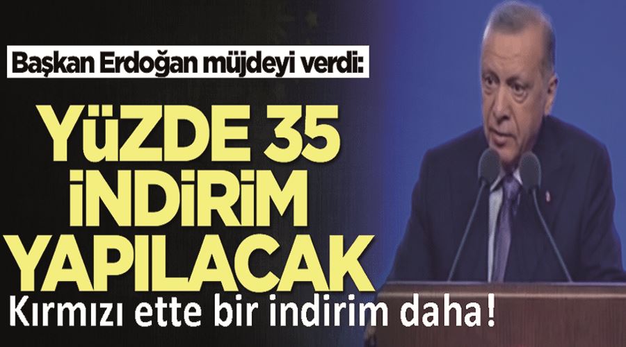 Erdoğan açıkladı: Kırmızı ette bir indirim daha!