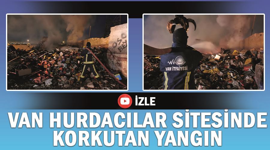 Van hurdacılar sitesinde korkutan yangın