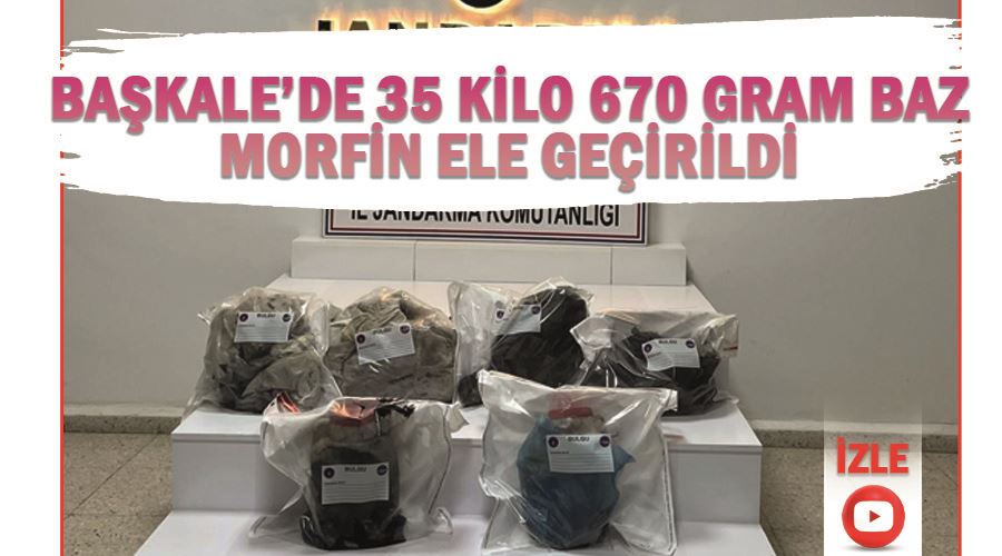 Başkale’de 35 kilo 670 gram baz morfin ele geçirildi