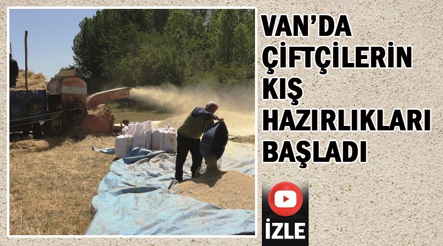 Van’da çiftçilerin kış hazırlıkları başladı 