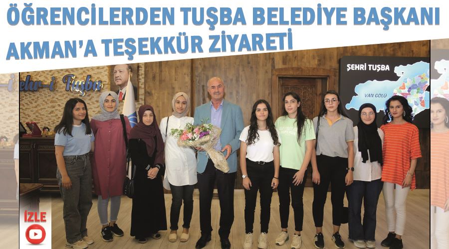 Öğrencilerden Tuşba Belediye Başkanı Akman’a Teşekkür Ziyareti