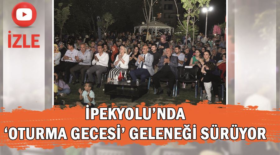 İpekyolu’nda ‘Oturma gecesi’ geleneği sürüyor