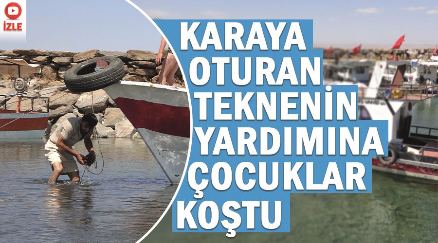 Karaya oturan teknenin yardımına çocuklar koştu