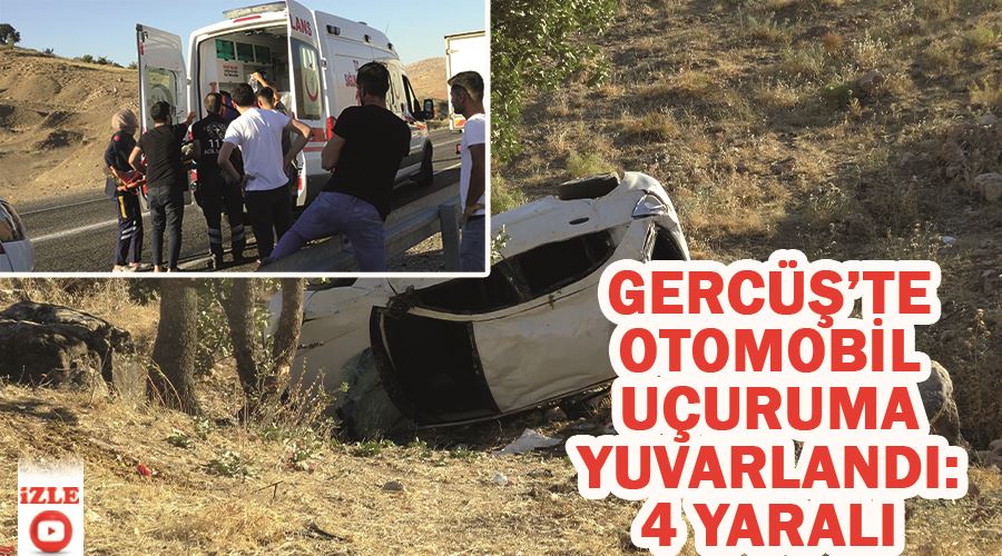 Gercüş’te otomobil uçuruma yuvarlandı: 4 yaralı