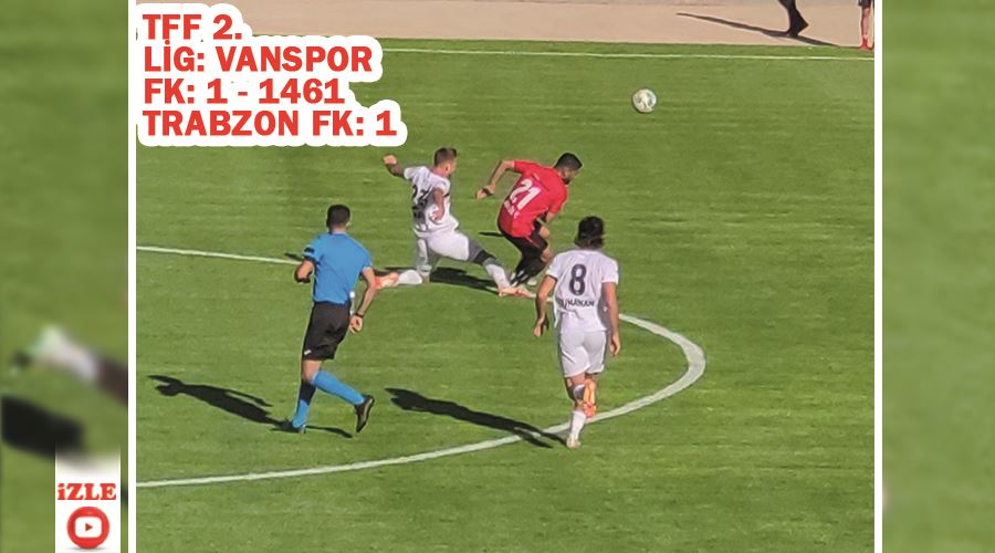 TFF 2. Lig: Vanspor FK: 1 - 1461 Trabzon FK: 1