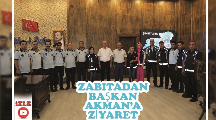 Zabıtadan Başkan Akman’a ziyaret