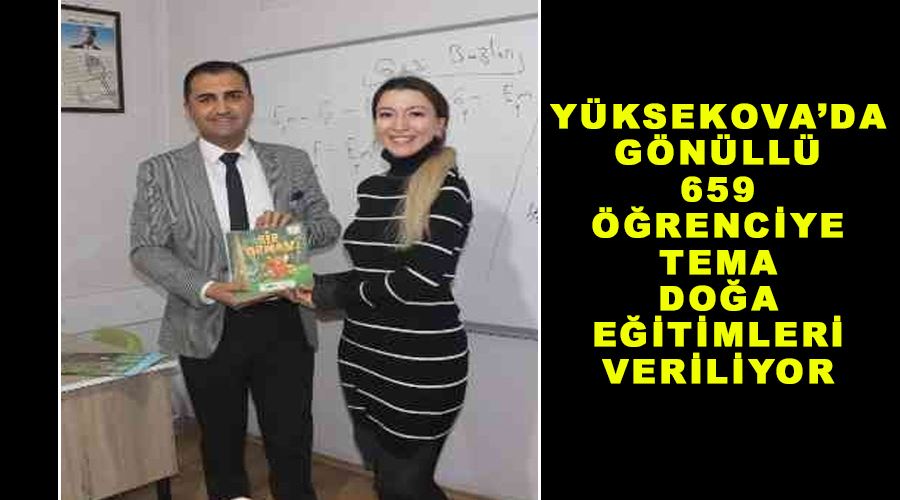 Yüksekova’da gönüllü 659 öğrenciye TEMA doğa eğitimleri veriliyor