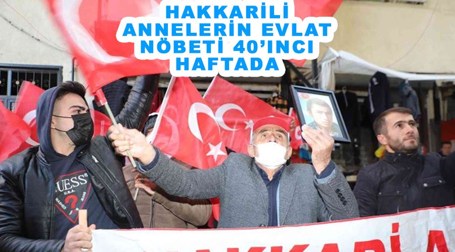 Hakkarili annelerin evlat nöbeti 40’ıncı haftada