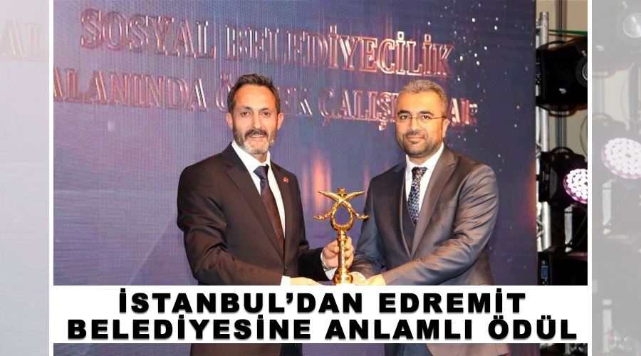 İstanbul’dan Edremit Belediyesine anlamlı ödül