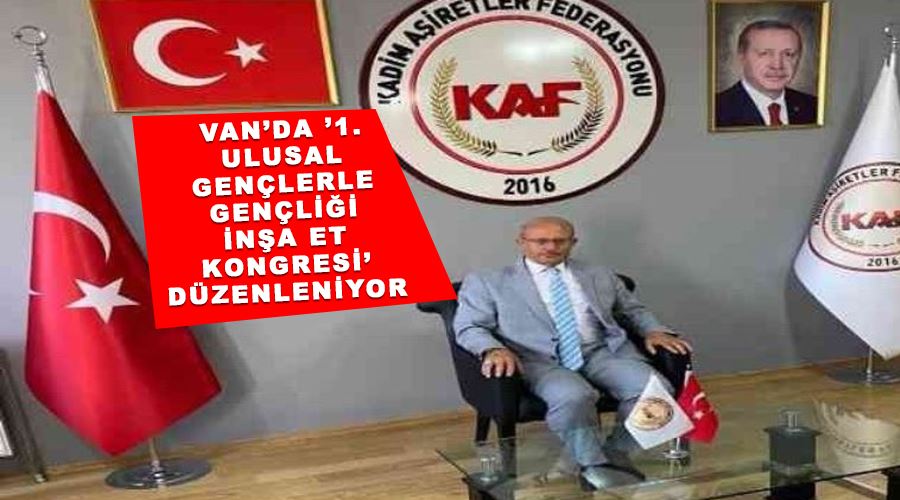 Van’da ’1. Ulusal Gençlerle Gençliği İnşa Et Kongresi’ düzenleniyor