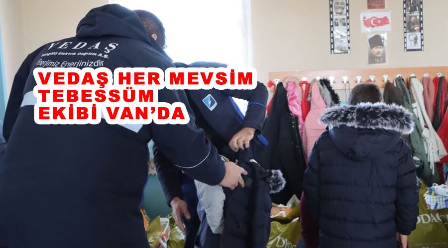 VEDAŞ Her Mevsim Tebessüm Ekibi Van’da