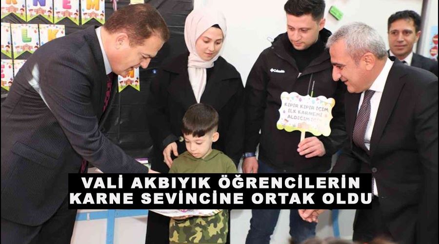 Vali Akbıyık öğrencilerin karne sevincine ortak oldu