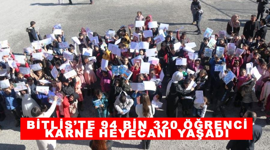 Bitlis’te 94 bin 320 öğrenci karne heyecanı yaşadı