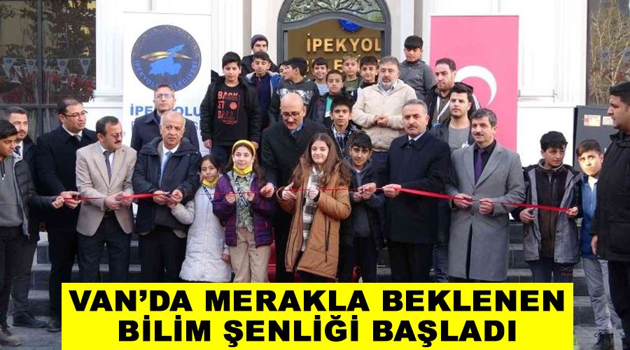 Van’da merakla beklenen bilim şenliği başladı