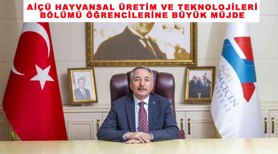 AİÇÜ hayvansal üretim ve teknolojileri bölümü öğrencilerine büyük müjde