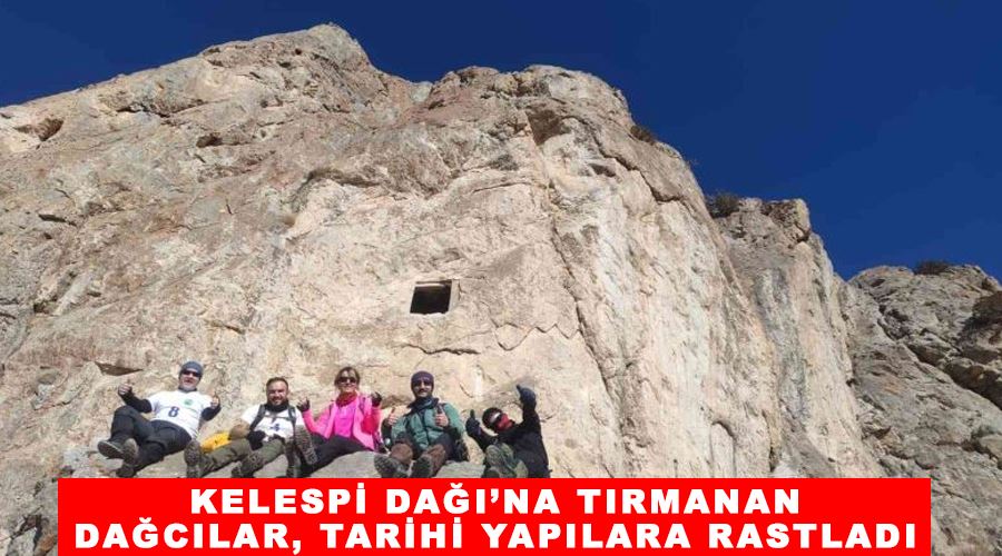 Kelespi Dağı’na tırmanan dağcılar, tarihi yapılara rastladı