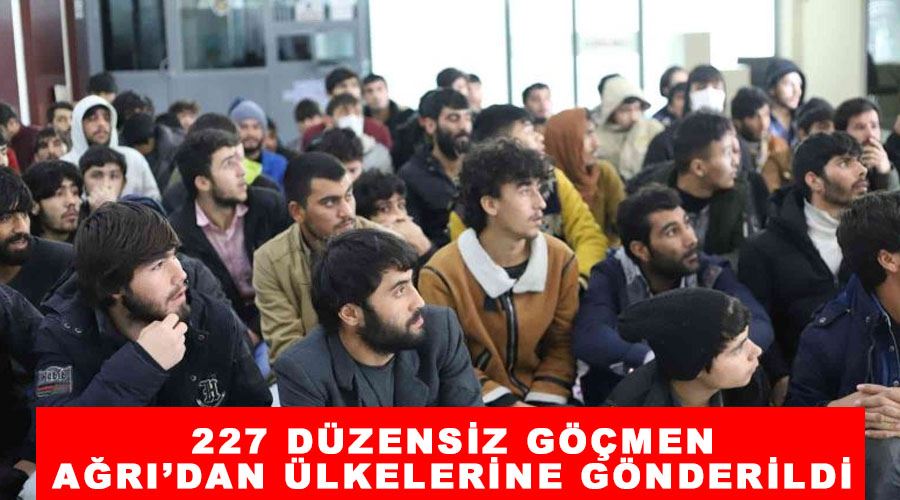 227 düzensiz göçmen Ağrı’dan ülkelerine gönderildi