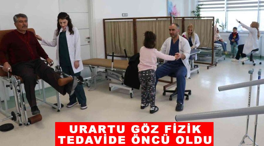 Urartu Göz fizik tedavide öncü oldu