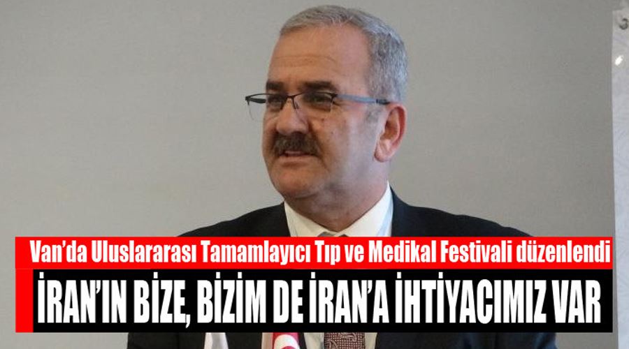 Van’da ‘Uluslararası Tamamlayıcı Tıp ve Medikal Festivali’ başladı