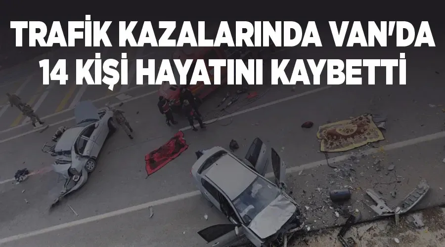 Trafik kazalarında Van