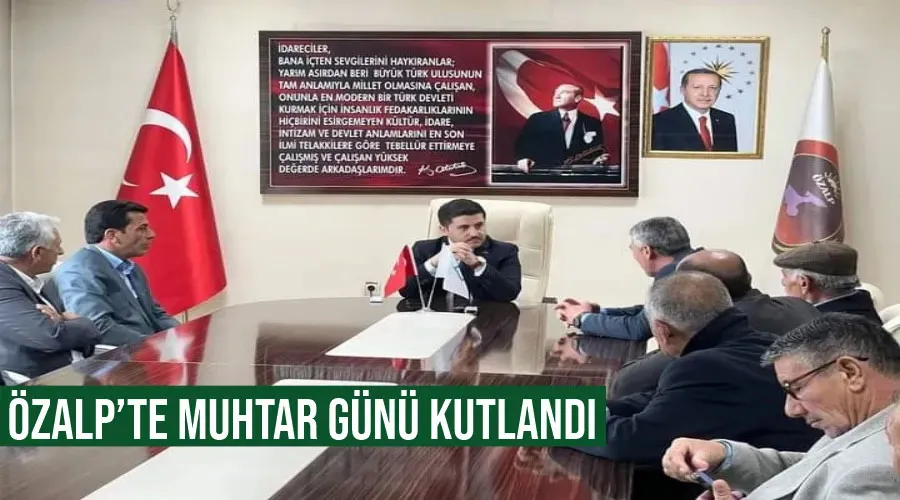 Özalp’te Muhtar Günü kutlandı