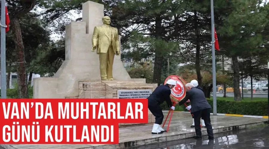 Van’da Muhtarlar Günü kutlandı