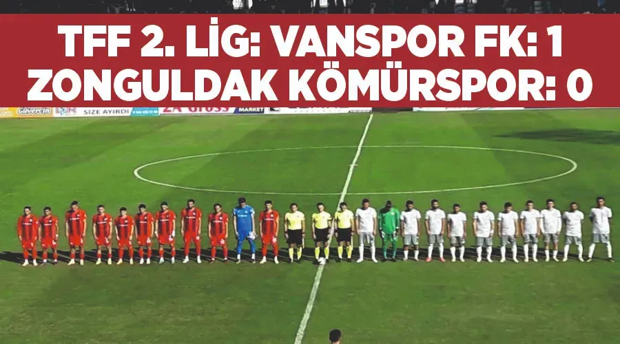 TFF 2. Lig: Vanspor FK: 1 - Zonguldak Kömürspor: 0