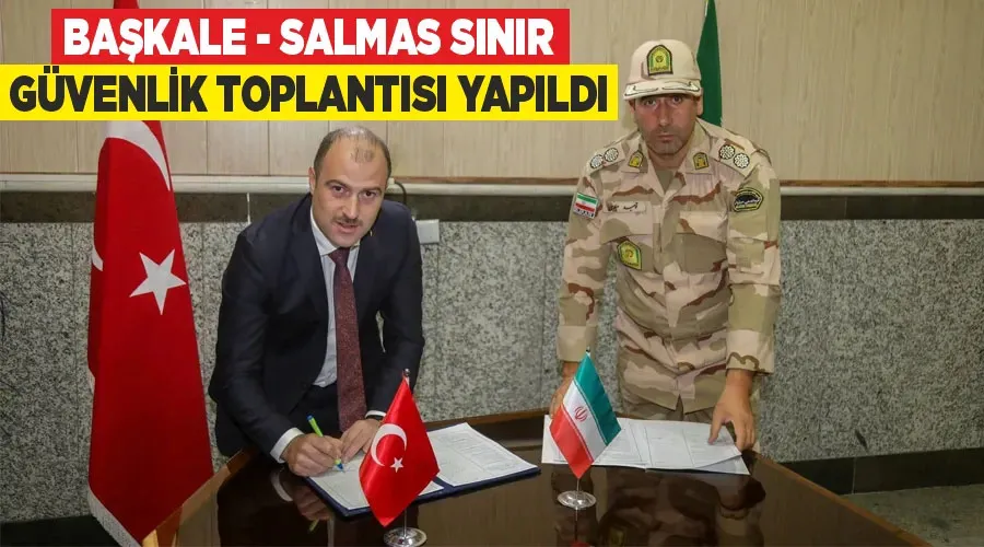 Başkale - Salmas Sınır Güvenlik Toplantısı yapıldı