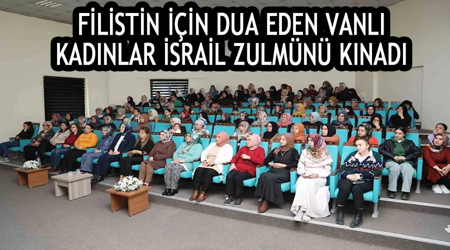 Filistin için dua eden Vanlı kadınlar İsrail zulmünü kınadı