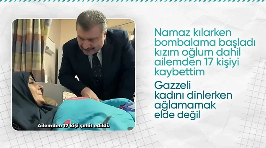 Gazzeli yaralı kadın yaşadıklarını Fahrettin Koca