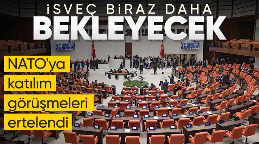 İsveç’in NATO üyeliği TBMM Dışişleri Komisyonu’nda ertelendi