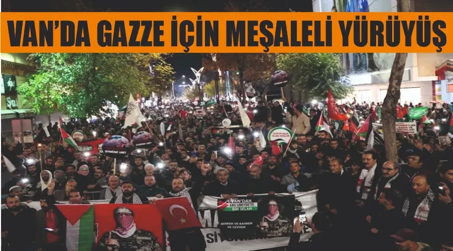 Van’da Gazze için meşaleli yürüyüş